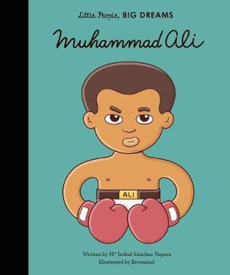 LITTLE PEOPLE BIG DREAMS-MUHAMMAD ALI LITTLE PEOPLE BIG DREAMS-MUHAMMAD ALI