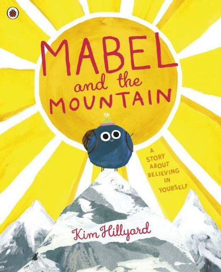 Mabel and the Mountain : A Story about Believing in Yourself