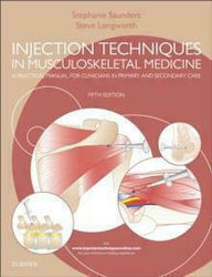Injection Techniques in Musculoskeletal Medicine, A Practical Manual for Clinicians in Primary and Secondary Care