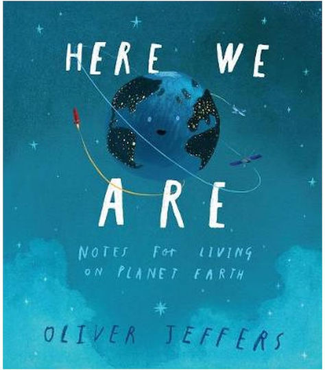 Here We Are, Notes for Living on Planet Earth