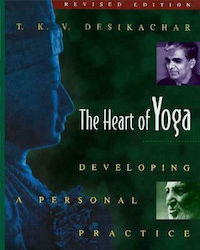 THE HEART OF YOGA : DEVELOPING PERSONAL PRACTICE