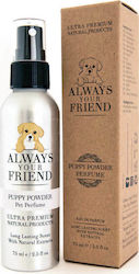 Always Your Friend Puppy Powder Spray Parfum pentru câini 75ml