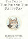 The Tale of the Pie and the Patty-Pan : The Original and Authorized Edition