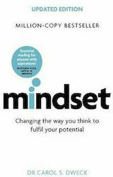 Mindset, Changing the way you think to Fulfil Your Potential