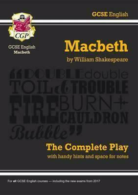 Grade 9-1 Gcse English Macbeth - the Complete Play Grade 9-1 Gcse English Macbeth - the Complete Play