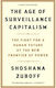 The Age of Surveillance Capitalism, The Fight for a Human Future at the New Frontier of Power