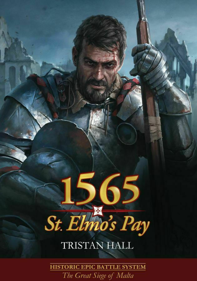 Hall or Nothing Production 1565, St. Elmo's Pay The Great Siege of