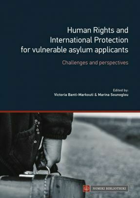 Human Rights and International Protection for Vulnerable Asylum Appli­cants