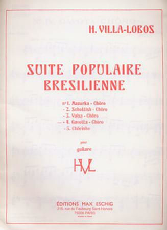 Max Eschig Villa - Lobos Heitor - Suite Populaire Bresilienne (Gavotta-Choro) за Китара