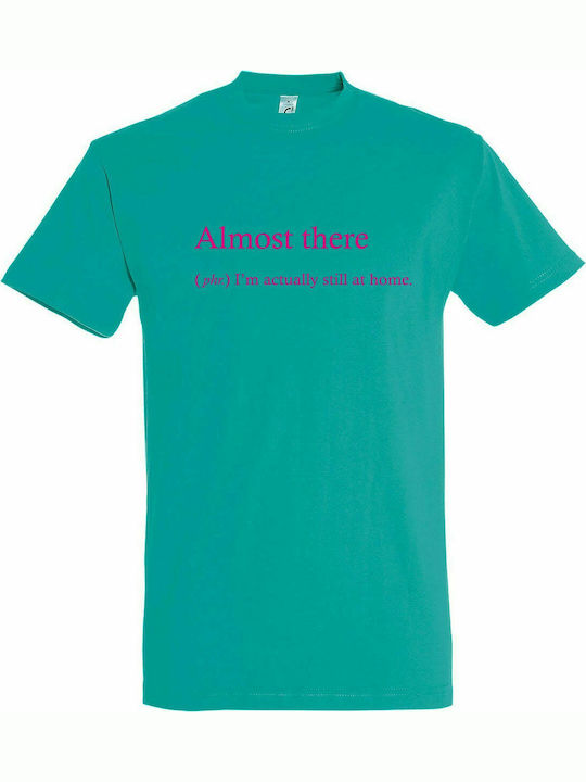 Unisex Tshirt "almost there", Caribbean blue