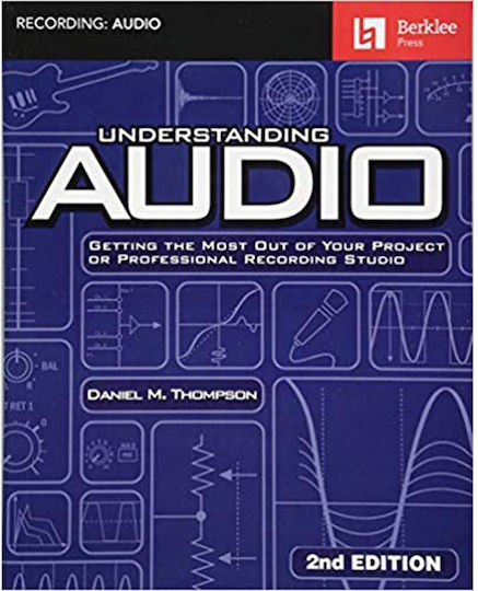 Berklee Thomson - Understanding Audio /Berklee Press Βιβλίο Θεωρίας