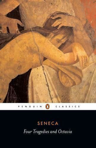 Four Tragedies And Octavia Four Tragedies And Octavia