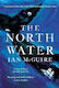 The North Water, Longlisted for the Man Booker ...