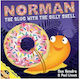 Norman, the Slug with a Silly Shell