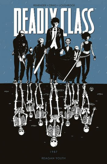 Deadly Class, Volume 1: Reagan Youth PB Deadly Class, Volume 1: Reagan Youth PB