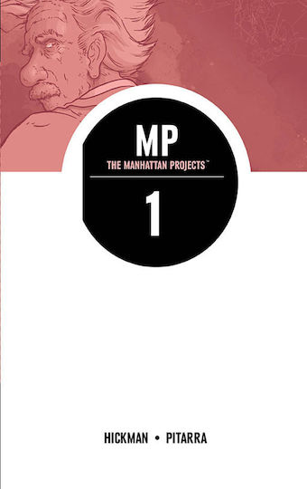 The Manhattan Projects, Volume 1: Science Bad PB The Manhattan Projects, Volume 1: Science Bad PB