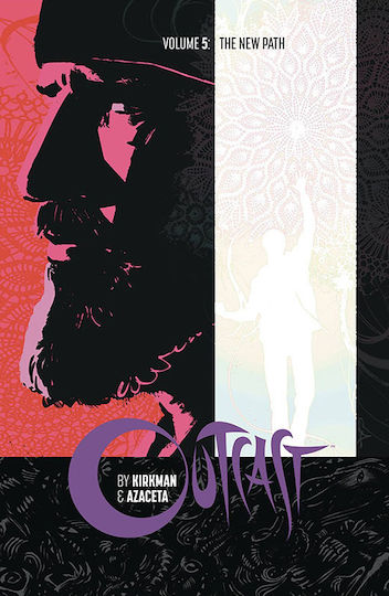 Outcast, Βy Kirkman & Azaceta Volume 5: The New Path