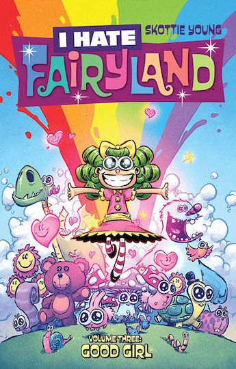I Hate Fairyland, 3 Том 3: Добро момиче