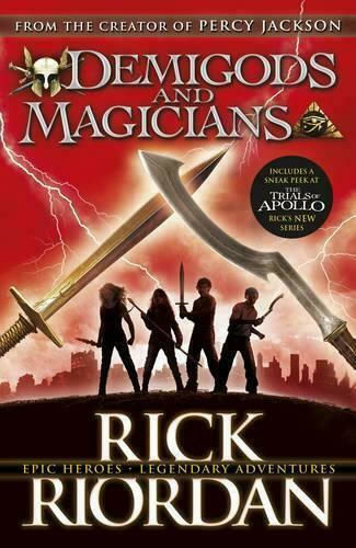 Demigods and Magicians, Three Stories from the World of Percy Jackson and the Kane Chronicles Demigods and Magicians, Three Stories from the World of Percy Jackson and the Kane Chronicles