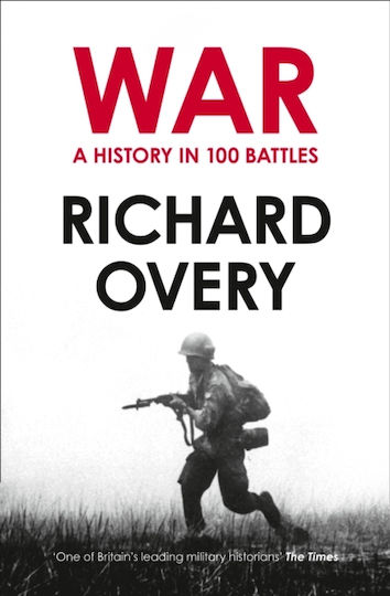 War, A History in 100 Battles