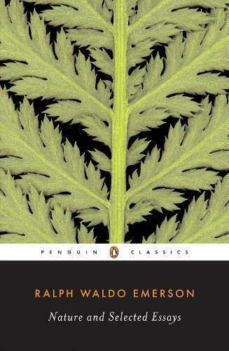 Nature and Selected Essays Nature and Selected Essays