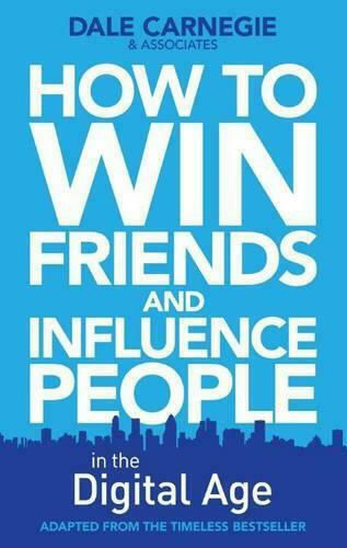 How to win Friends and Influence People in the Digital Age