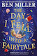 The Day I Fell Into a Fairytale