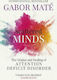 Scattered minds, The Origins and Healing of Attention Deficit Disorder