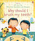 Why Should I Brush My Teeth? , Very First Questions and Answers
