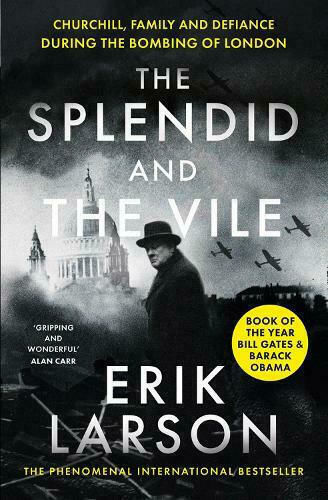The Splendid and the Vile, Churchill, Family and Defiance During the Bombing of London