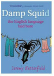 Damp Squid, The English Language Laid Bare