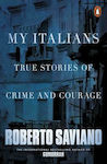 My Italians, True Stories of Crime And Courage