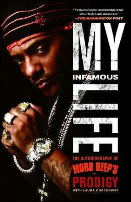 My Infamous Life, Автобиографията на Mobb Deep's Prodigy My Infamous Life, Автобиографията на Mobb Deep's Prodigy