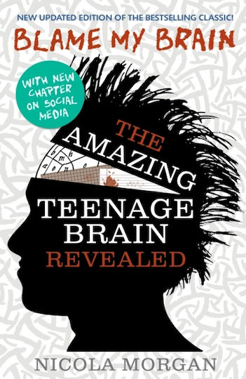 The Amazing Teenage Brain Revealed , Blame My Brain