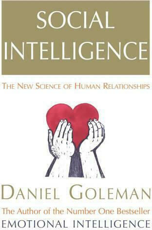 Social Intelligence : The New Science of Human Relationships