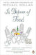 In Defence of Food, Der Mythos der Ernährung und die Freuden des Essens