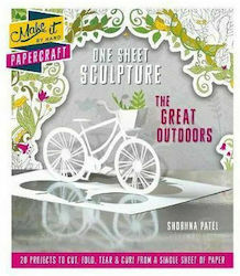 One Sheet Sculpture - The Great Outdoors , 20 de proiecte pentru a tăia, împături, rupe și curba dintr-o singură foaie de hârtie