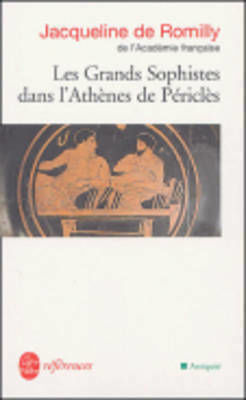 Les Grands Sophistes dans l'Athenes de Pericles
