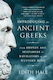 Introducing the Ancient Greeks, From Bronze Age Seafarers to Navigators of the Western Mind