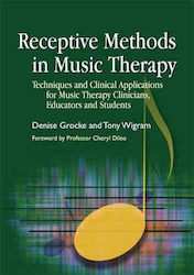 Receptive Methods in Music Therapy, Techniques and Clinical Applications for Music Therapy Clinicians, Educators and Students