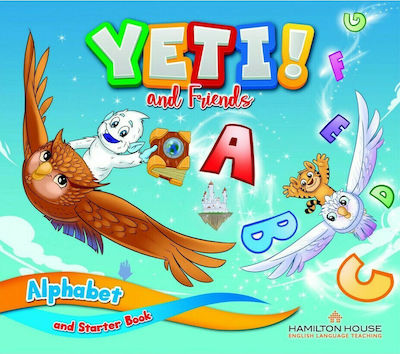 Yeti and Friends: Alphabet & Starter Book