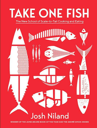 Take One Fish , The New School of Scale-to-Tail Cooking and Eating