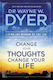 Change your Thoughts, Change your Life : Living the Wisdom of the Tao