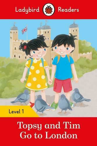 Topsy And Tim, Отиди В Лондон - Ladybird Readers Level 1 Topsy And Tim, Отиди В Лондон - Ladybird Readers Level 1