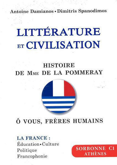 Litterature Et Civilisation Sorbonne C1, Histoire De Mme De La Pommeray - O Vous,freres Humains