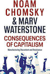 Consequences of Capitalism , Manufacturing Discontent and Resistance