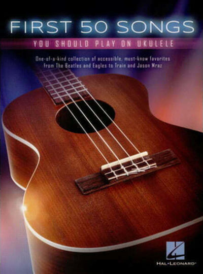 Hal Leonard First 50 Songs You Should Play pentru Instrumente cu coarde Partitură pentru ukulele