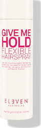 Eleven Australia Give Me Hold Haarspray Flexibel 400ml