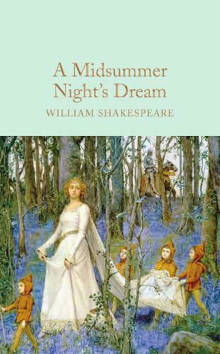 A Midsummer Night's Dream, Macmillan Collector's Library