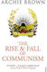 The Rise and Fall of Communism